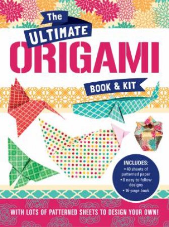 Ultimate Origami Book And Kit