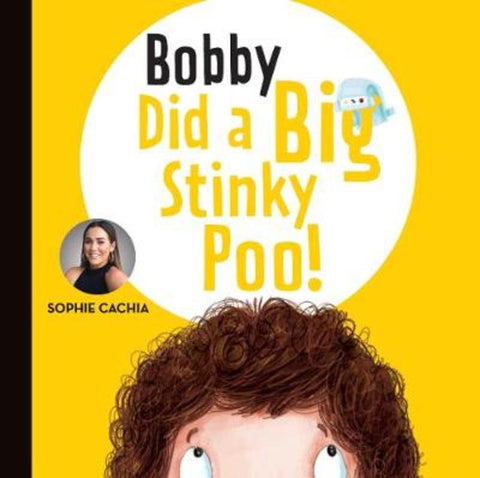 Sophie Cachia - Bobby Did a Big, Stinky Poo!