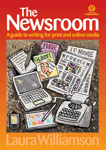 The Newsroom- A guide to writing for print and online media