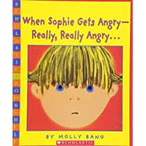 When Sophie Gets Angry-Really, Really Angry... By Molly Bang