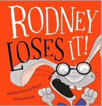 Rodney Loses It! By: Michael Gerard Bauer