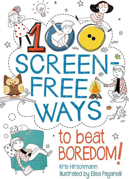 100 Screen-Free Ways to Beat Boredom