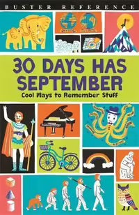 Thirty Days Has September Cool Ways to Remember Stuff