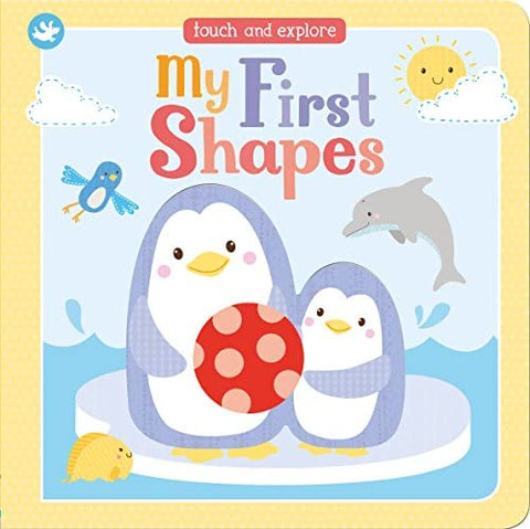 LITTLE LEARNERS MY FIRST SHAPES: TOUCH AND EXPLORE